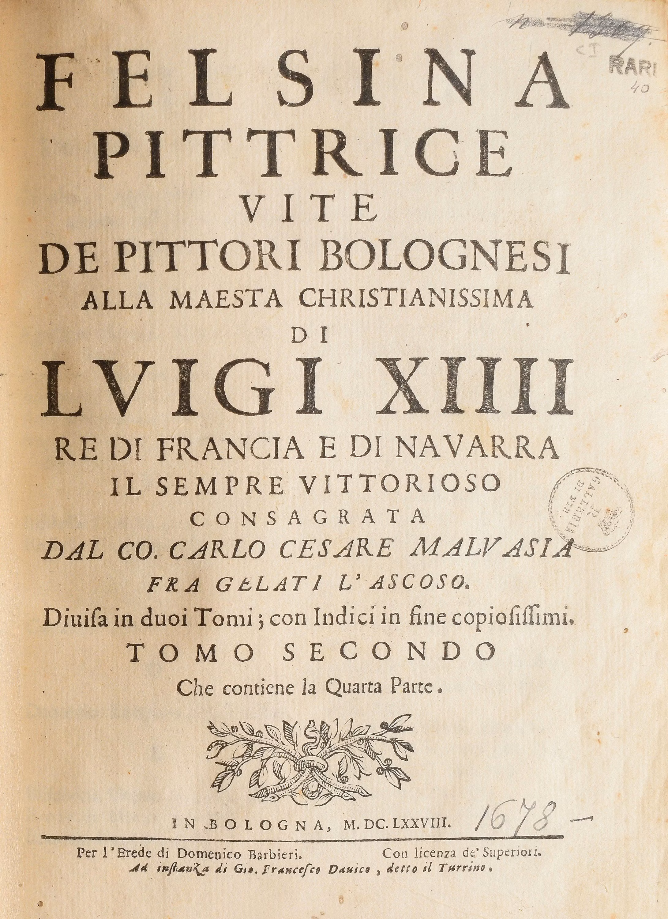 Frontespizio antico del libro "Felsina Pittrice" di Carlo Cesare Malvasia, pubblicato in Bologna nel 1678, con testo in italiano decorato dai dettagli elaborati tipici dell'epoca, pertinente alla storia della pittura bolognese.